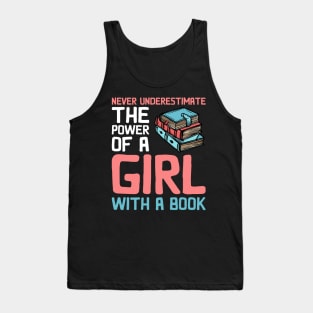 Never Underestimate The Power Of A Girl With A Book Reading Tank Top